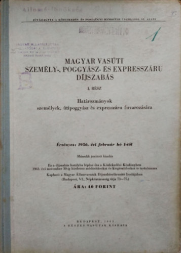 : Magyar vasúti személy-, poggyász- és expresszárudíjszabás, I. rész - Határozmányok személyek, útipoggyász és expresszáru fuvarozására - MÁV