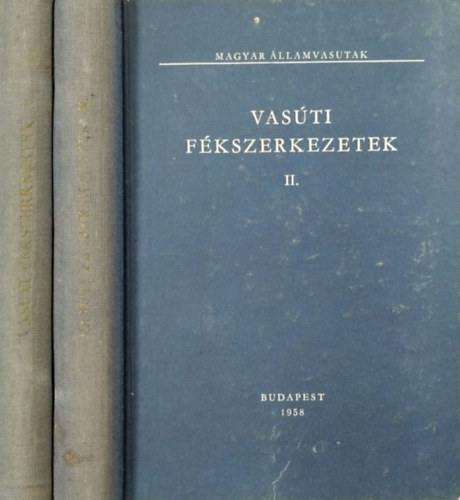 Heller György, Rosta László: Vasúti fékszerkezetek I-II.