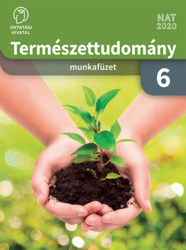 Szeip Gréta - Ullmann Kristóf: Természettudomány 6. munkafüzet