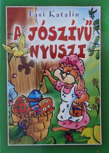 Fási Katalin: A jószívű nyuszi