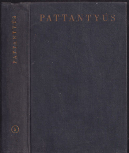 Dr. Pattantyús Á. Géza: Gépész- és villamosmérnökök kézikönyve 5. - Anyagalakítás (Pattantyús)