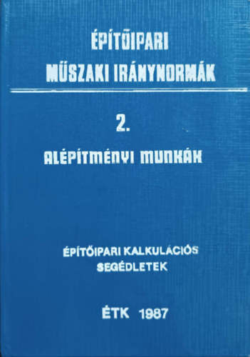 : Építőipari műszaki iránynormák 2. Alépítményi munkák