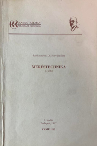 Dr. Horváth Elek (szerk): Méréstechnika I. kötet