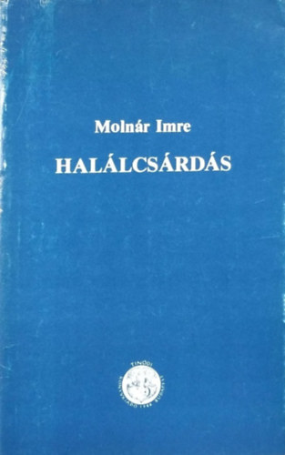 Molnár Imre: Halálcsárdás