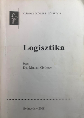 Dr. Miller György: Logisztika