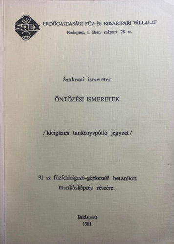 Fecske Pál: Öntözési ismeretek - Ideiglenes tankönyvpótló jegyzet a 91. sz. fűzfeldolgozó-gépkezelő betanított munkásképzés részére