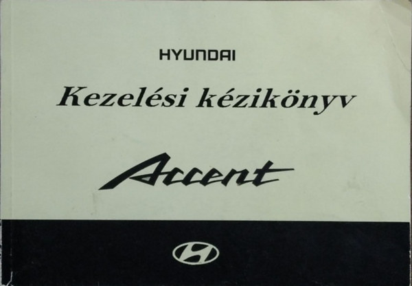 : Hyundai Accent kezelési kézikönyv