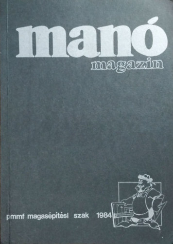 Süle Katalin (szerk.), Polgár Tibor (szerk.): Manó Magazin 1984