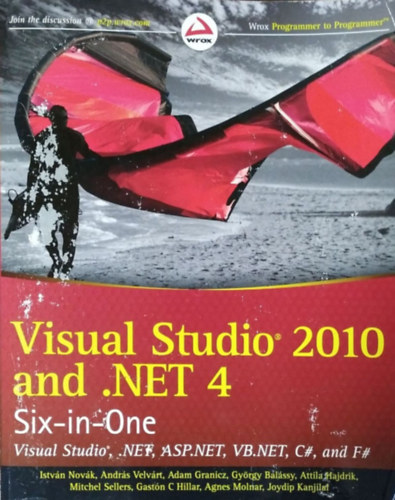 Novák István, Velvárt András, Granicz Adam, Balássy György, Hajdrik Attila: Visual Studio 2010 and .NET 4 Six-in-One