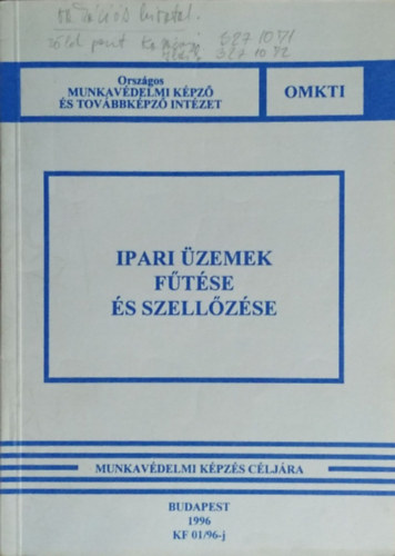 Sircz János: Ipari üzemek fűtése és szellőzése - Munkavédelmi képzés céljára