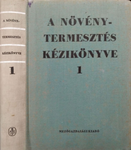 Láng Géza (szerk.): A növénytermesztés kézikönyve I.