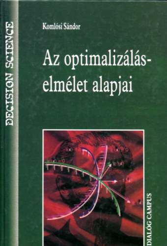 Komlósi Sándor: Az optimalizáláselmélet alapjai