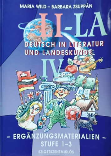 Maria Wild - Barbara Zsuppán: LI-LA - Deutsch in Literatur und Landeskunde IV.