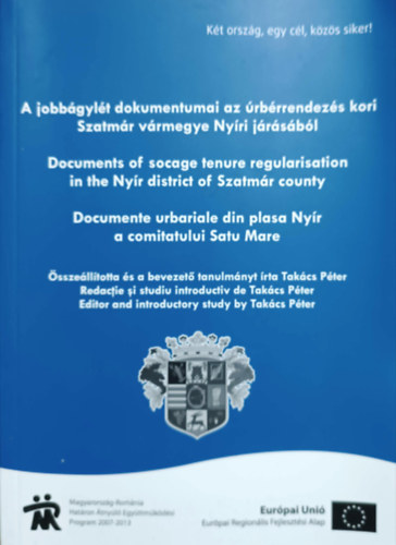 Takács Péter (szerk.): A jobbágylét dokumentumai az úrbérrendezés kori Szatmár vármegye Nyíri járásából