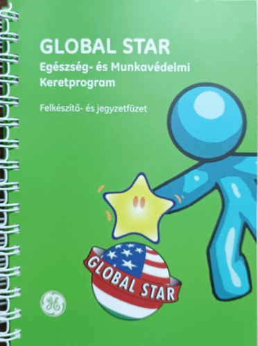 : Egészség- és Munkavédelmi Keretprogram - Felkészítő- és jegyzetfüzet (GLOBAL STAR)