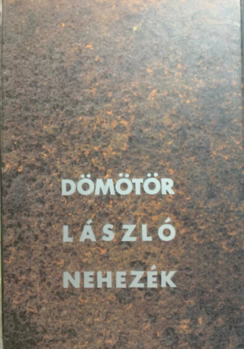 Dömötör László: Nehezék (Dedikált)