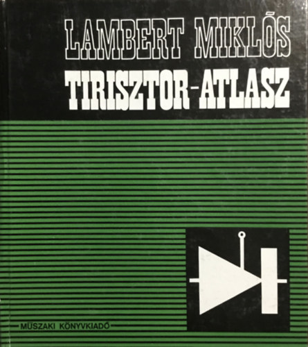 Lambert Miklós: Tranzisztor-atlasz