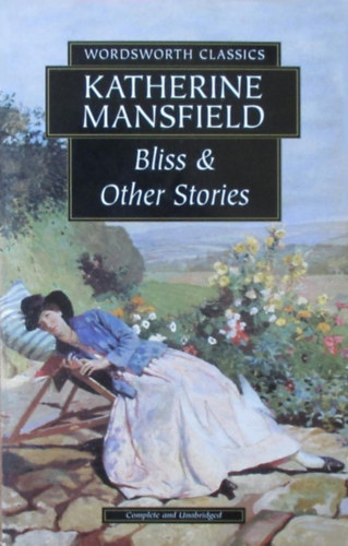 Katherine Mansfield:  Bliss & Other Stories 