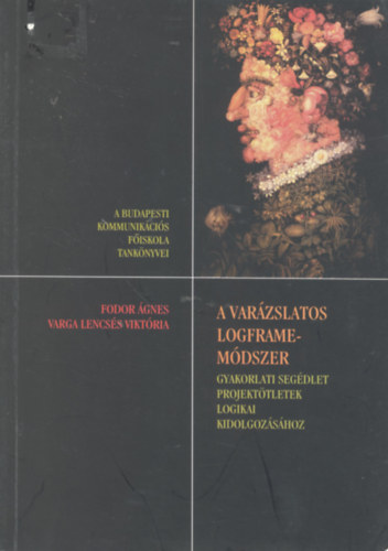 Fodor Á., Varga Lencsés V.: A varázslatos logframe-módszer