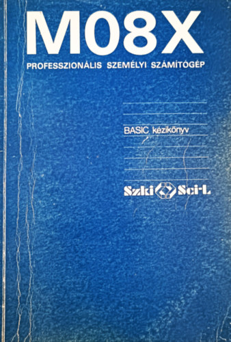 : M08X professzionális személyi számítógép - BASIC kézikönyv