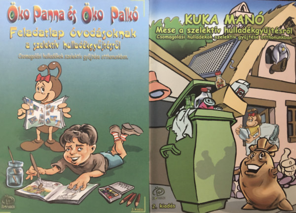 Mikola Gergely - Balogh Tünde - Rácz Henriett - Gönci Beáta - Kancsár Mónika: Öko Panna és Öko Palkó - Feladatlap óvodásoknak + Kuka Manó - Mese a szelektív hulladékgyűjtésről