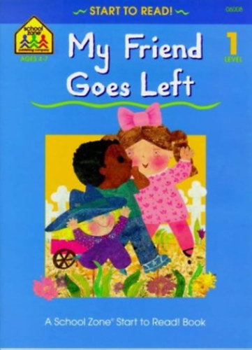 Barbara Gregorich: My Friend Goes Left (Start to Read! - Level 1)