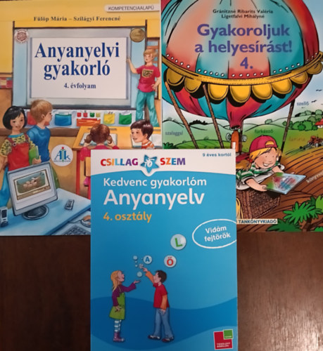 : Anyanyelvi gyakorló 4. + Gyakoroljuk a helyesírást! 4. + Kedvenc gyakorlóm - Anyanyelv 4. (3 kötet)