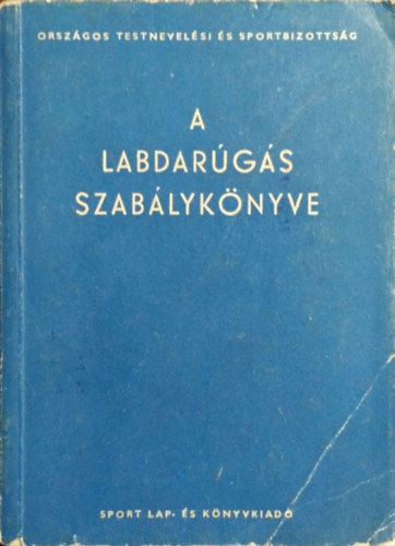 dr. Nagy Loránd: A labdarúgás szabálykönyve