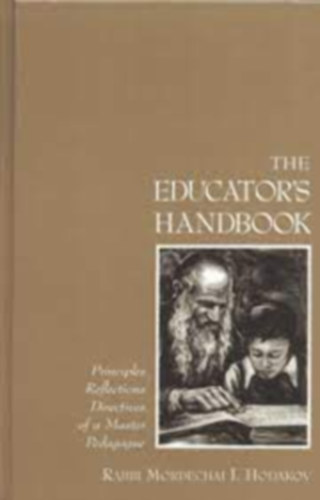 Mordechai I. Hodakov: The Educator's Handbook: Principles, Reflections, Directives of a Master Pedagogue