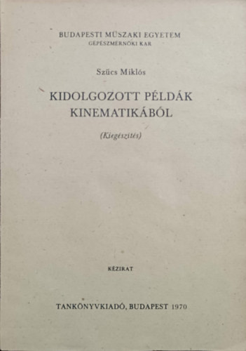 Szűcs Miklós: Kidolgozott példák kinematikából (Kiegészítés)