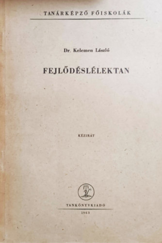 Dr. Kelemen László: Fejlődéslélektan (kézirat)