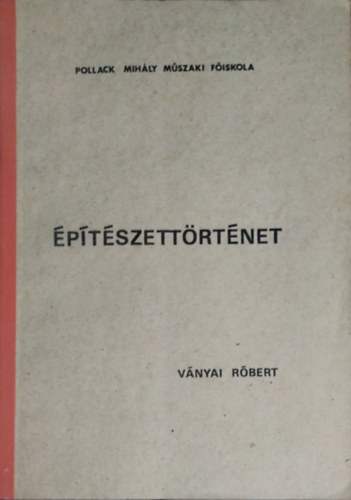 Ványai Róbert: Építészettörténet