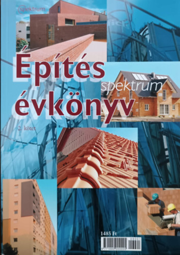 Osztroluczky Miklós, Révúti Károly (főszerk.): Építés Spektrum Évkönyv - 2. kötet