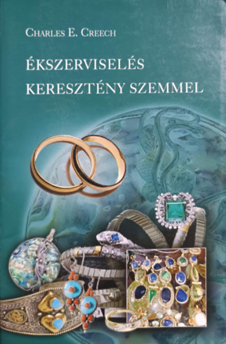 Charles E. Creech: Ékszerviselés keresztény szemmel