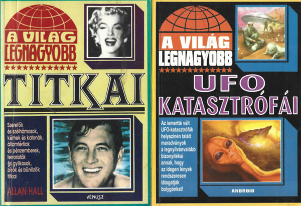 Kriston Endre (szerk.), Allan Hall: A világ legnagyobb titkai + A világ legnagyobb UFO-katasztrófái (2 kötet)