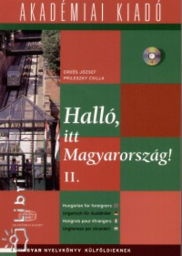 Erdős József- Prileszky Csilla: Halló, itt Magyarország! (Magyar nyelvkönyv külföldieknek) II. kötet