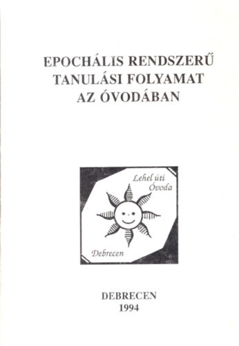 : Epochális rendszerű tanulási folyamat az óvodában