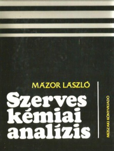 Mázor László: Szerves kémiai analízis