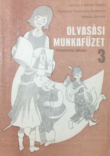 Mátyás Jánosné - Hamvainé Sárvári Katalin: Olvasási munkafüzet 3. - Általános iskola