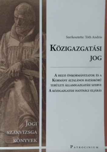 Dr. Gyergyák Ferenc, Gyekiczky Tamás, Dr. Csáki-Hatalovics Gyula, Tóth András: Közigazgatási jog