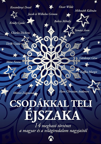 Peiker Éva (Szerk.): Csodákkal teli éjszaka - 14 megható történet a magyar és a világirodalom nagyjaitól