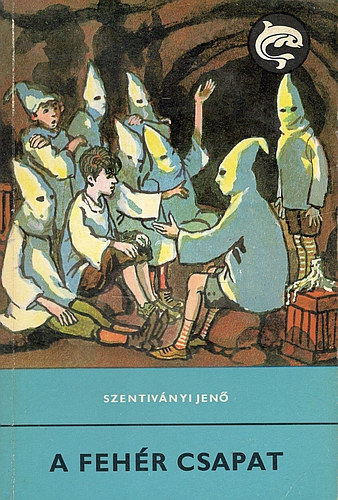 Szentiványi Jenő: A fehér csapat