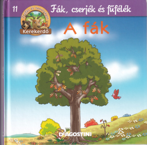 : A fák (Kerekerdő- Fák, cserjék, fűfélék 11.)