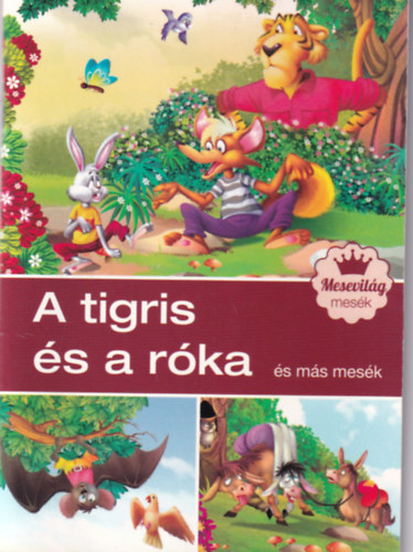 : A tigris és a róka és más mesék