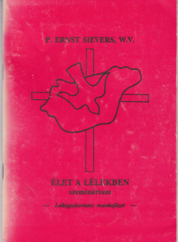 Sievers, Ernst: Élet a lélekben szeminárium