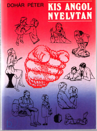 Dohár Péter: Kis angol nyelvtan
