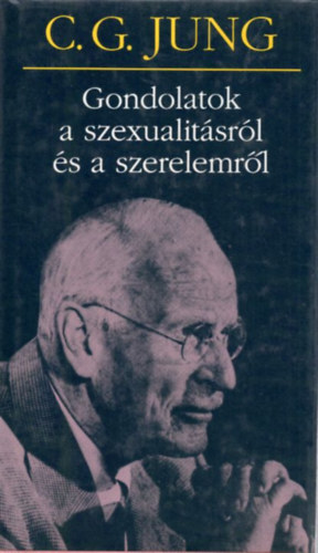 Alt Franz: C.G Jung gondolatok a szexualitásról és a szerelemről