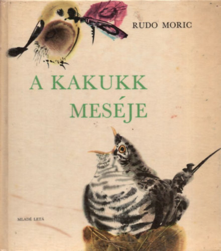 Rudo Moric: A kakukk meséje