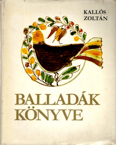Kallós Zoltán: Balladák könyve