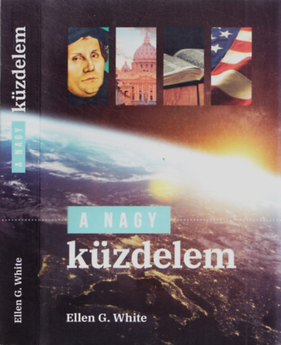 Ellen Gould White: A nagy küzdelem